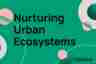 Nurturing Urban Ecosystems: Lessons from Nature